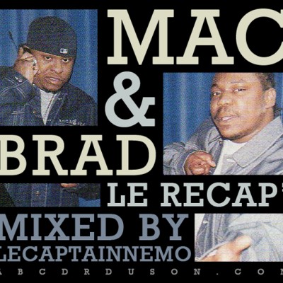 Mac & Brad, le récap’
