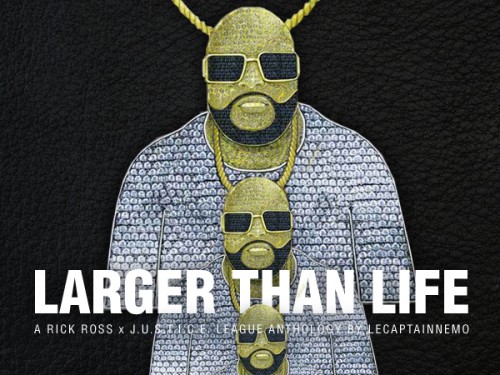 Rick Ross, Larger Than Life