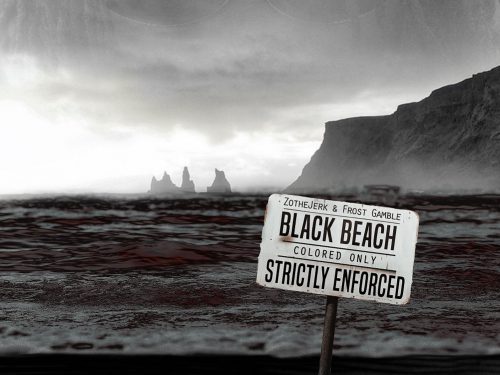 ZotheJerk et Frost Gamble annoncent « Black Beach »
