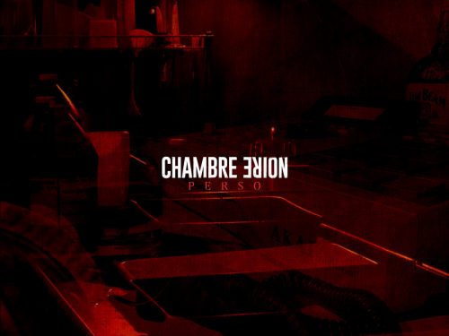 Chambre noire : nouvelle sortie de Perso