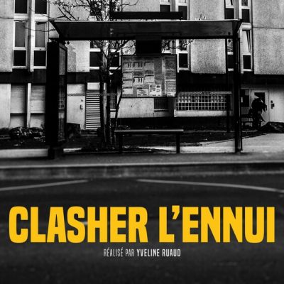 Clasher l’ennui
