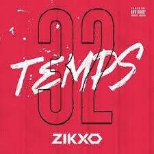 Zikxo « 32 temps »