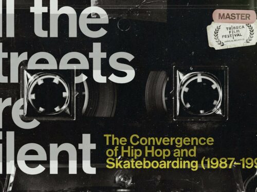 All The Streets Are Silent, documentaire sur les liens entre rap et skate