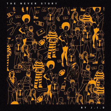 J.I.D - The Never Story