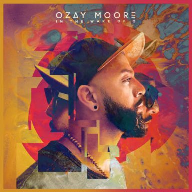 Ozay Moore - In the Wake of O