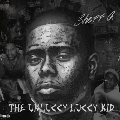 Sheff G - The Unluccy Luccy Kid