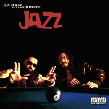 La Base & Tru Comers - Jazz