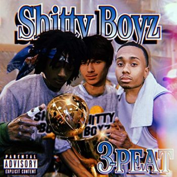 Shittyboyz - 3-Peat